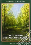 All'ombra del piccolo bosco libro