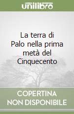 La terra di Palo nella prima metà del Cinquecento libro