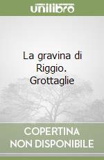 La gravina di Riggio. Grottaglie