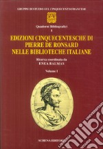 Edizioni seicentesche di Pierre de Ronsard nelle biblioteche italiane. Vol. 1 libro