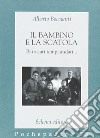 Il bambino e la scatola. Bari: cari tempi andati libro