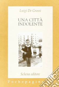 Una città indolente libro