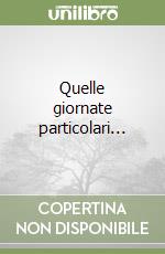 Quelle giornate particolari... libro