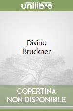 Divino Bruckner
