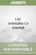 Les orientales-Le orientali libro