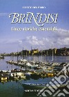 Brindisi. Linee storiche essenziali libro