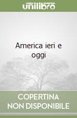 America ieri e oggi