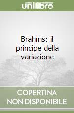 Brahms: il principe della variazione libro