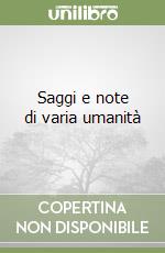 Saggi e note di varia umanità