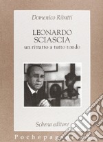 Leonardo Sciascia: un ritratto a tutto tondo