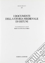 I documenti della storia medievale di Ostuni libro