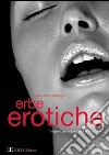 Erbe erotiche. Segreti per accendere la passione libro