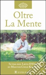 Oltre la mente. «La meditazione» libro