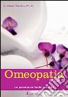 Omeopatia fai da te. Manuale facile per tutti libro