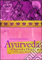 Il manuale di Ayurveda. La scienza della vita a tua disposizione libro