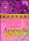 Il manuale di Ayurveda. La scienza della vita a tua disposizione libro