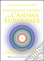 Raggiungere l'unione con l'anima libro