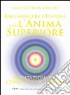 Raggiungere l'unione con l'anima libro