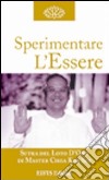 Sperimentare l'essere. La vita libro