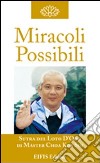 Miracoli possibili. La guarigione libro di Choa K. Sui Zanuccoli L. (cur.)