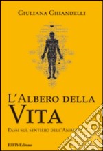 L'albero della vita. Passi sul sentiero dell'anima libro