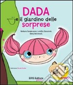 Dada e il giardino delle sorprese libro