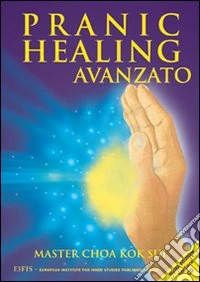 Pranic healing avanzato. Con CD