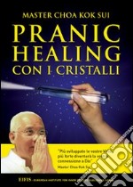 Pranic healing con i cristalli