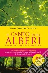 Il canto degli alberi. Manuale di fitoterapia energetica libro di Giordani M. Cornelia