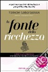 La fonte della ricchezza. Scopri come portare abbondanza e prosperità nella tua vita! libro di Saraydarian Torkom