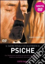 Il sacro rituale dei guerrieri di psiche. DVD. Con libro libro