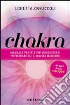 Chakra. Manuale pratico per conoscere e potenziare i 12 chakra principali libro di Zanuccoli Loretta