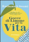 Gocce di limone per la vita libro di Swami Radhanath