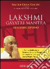 Lakshmi Gayatri mantra. Benessere divino. CD Audio. Con libro libro di Choa K. Sui