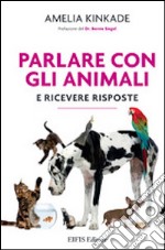 Parlare con gli animali e ricevere risposte libro