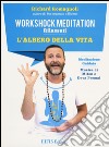 L'albero della vita. Workshock meditation. Rilassati. CD Audio. Con libro libro di Romagnoli Richard