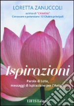 Ispirazioni. Parole di loto, messaggi di ispirazione per l'anima libro