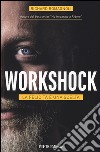 Workshock. La felicità è una scelta libro