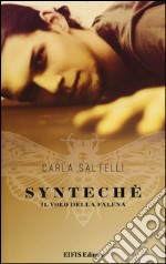 Syntechè. Il volo della falena libro