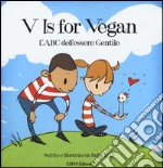 V is for vegan. L'ABC dell'essere gentile