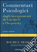 Commentari psicologici dagli insegnamenti di Gurdjieff e Ouspensky. Vol. 1