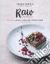 Rawlicious! 100 dolci vegan crudisti davvero deliziosi. Ediz. illustrata libro di Coppola Romina