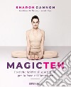 Magic ten. Pratiche spirituali quotidiane per la pace e il benessere libro di Gannon Sharon