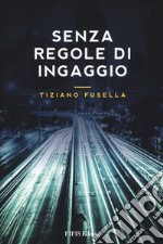 Senza regole di ingaggio