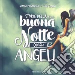 Storie della buonanotte con gli angeli. Ediz. a colori