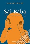 Sai Baba. L'eredità spirituale libro