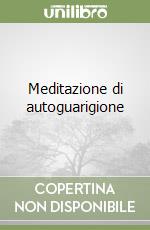 Meditazione di autoguarigione libro