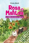 Rosa e Matilda la felicità si costruisce insieme libro di Monti Monia
