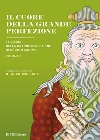 Il Cuore della Grande Perfezione. Vol. 1 libro