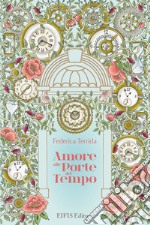 Amore alle porte del tempo libro